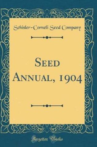 Cover of Seed Annual, 1904 (Classic Reprint)