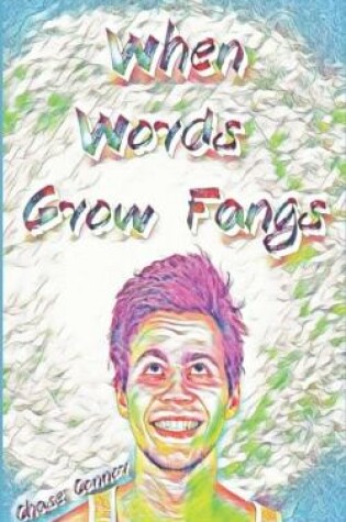 Cover of When Words Grow Fangs