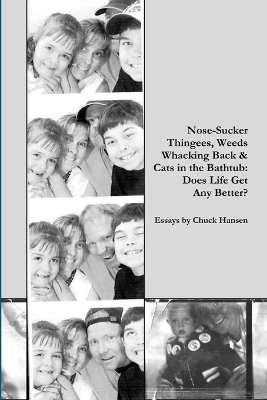 Book cover for Nose Sucker Thingees, Weeds Whacking Back & Cats in the Bathtub