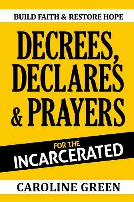 Book cover for Decrees, Declares & Prayers for the Incarcerated