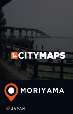 Book cover for City Maps Moriyama Japan