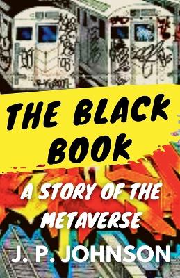 Book cover for The Black Book. A Story of the Metaverse