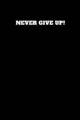 Book cover for Never Give Up!