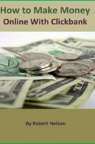 Cover of How to Make Money Online With Clickbank