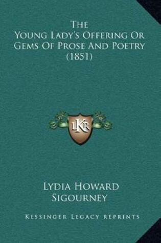 Cover of The Young Lady's Offering or Gems of Prose and Poetry (1851)