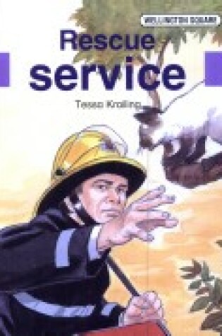 Cover of Wellington Square Level 5 Storybook - Rescue Service
