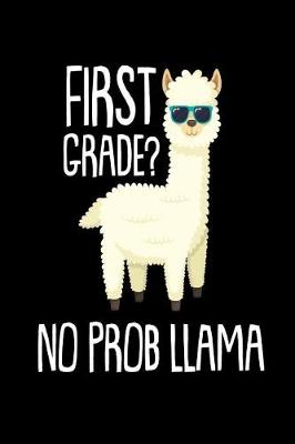 Book cover for First Grade? No Prob Llama