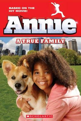 Cover of Annie: A True Family (Movie Tie-In)