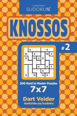 Cover of Sudoku Knossos - 200 Hard to Master Puzzles 7x7 (Volume 2)