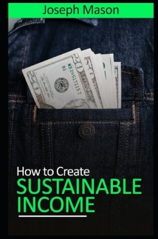 Cover of How to Create Sustainable Income