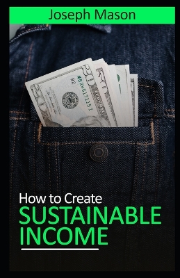 Book cover for How to Create Sustainable Income