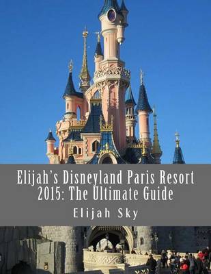 Book cover for Elijah's Disneyland Paris Resort 2015