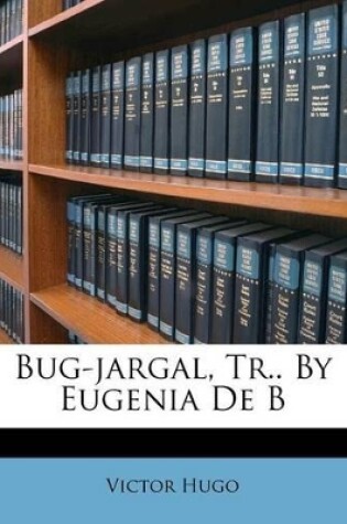 Cover of Bug-Jargal, Tr.. by Eugenia de B