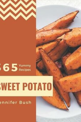 Cover of 365 Yummy Sweet Potato Recipes