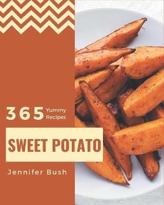 Book cover for 365 Yummy Sweet Potato Recipes