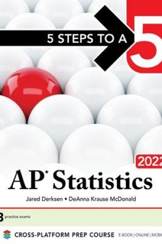 Cover of 5 Steps to a 5: AP Statistics 2022