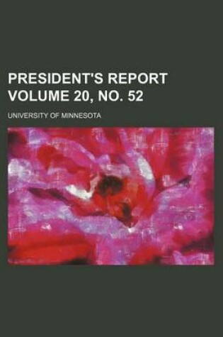 Cover of President's Report Volume 20, No. 52