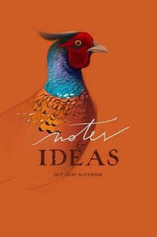 Cover of Notes and Ideas Dot Grid Notebook