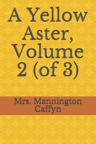 Cover of A Yellow Aster, Volume 2 (of 3)