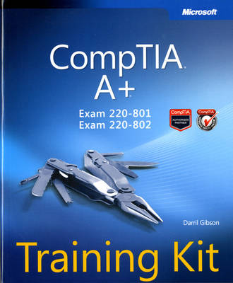 Book cover for CompTIA A+ Training Kit (Exam 220-801 and Exam 220-802)
