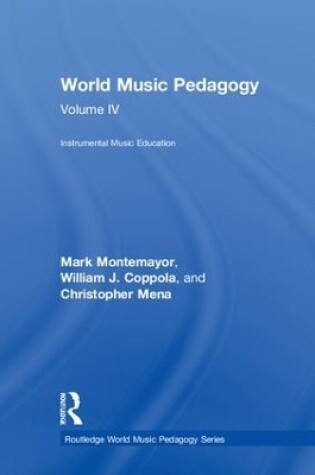 Cover of World Music Pedagogy, Volume IV: Instrumental Music Education