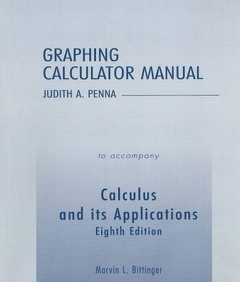 Book cover for Graphing Calculator Manual to Accompany Calculus and Its Applications