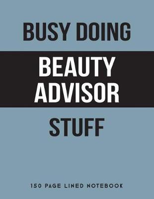 Book cover for Busy Doing Beauty Advisor Stuff