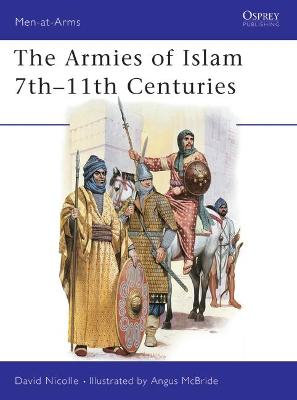 Book cover for The Armies of Islam 7th-11th Centuries