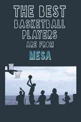 Book cover for The Best Basketball Players are from Mesa journal