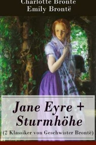 Cover of Jane Eyre + Sturmhöhe (2 Klassiker von Geschwister Brontë)