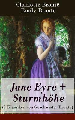 Book cover for Jane Eyre + Sturmhöhe (2 Klassiker von Geschwister Brontë)