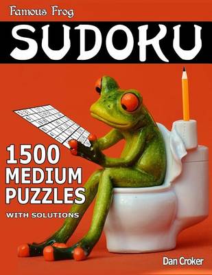 Book cover for Famous Frog Sudoku 1,500 Medium Puzzles With Solutions