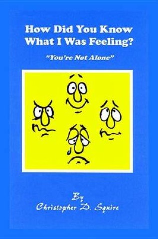 Cover of How Did You Know What I Was Feeling?