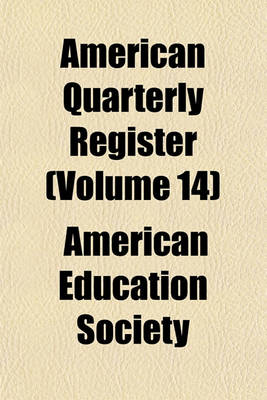 Book cover for American Quarterly Register (Volume 14)