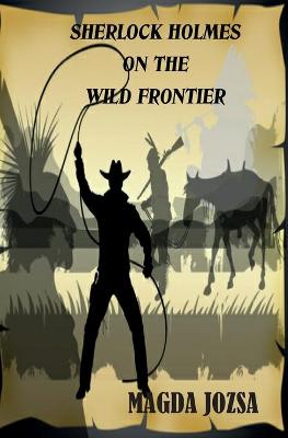 Book cover for Sherlock Holmes on the Wild Frontier