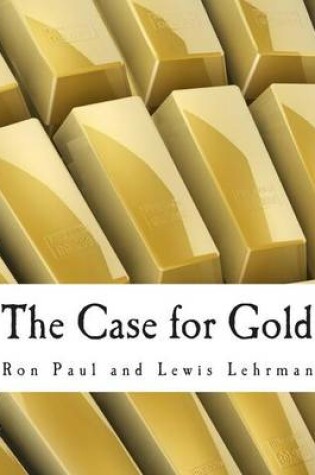 Cover of The Case for Gold (Large Print Edition)