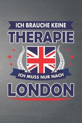 Book cover for Ich brauche keine Therapie ich muss nur nach London