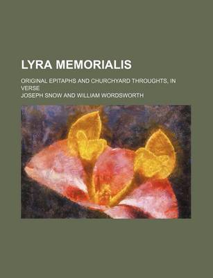 Book cover for Lyra Memorialis; Original Epitaphs and Churchyard Throughts, in Verse
