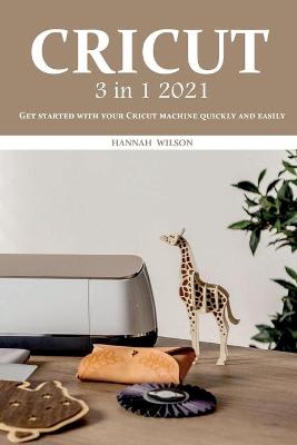 Book cover for Cricut 3 in 1 2021