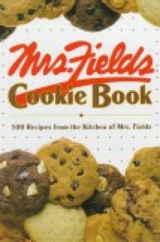 Cover of Mrs. Field's Cookie Book