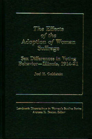 Cover of The Effects of the Adoption of Woman Suffrage