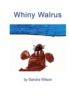 Book cover for Whiny Walrus