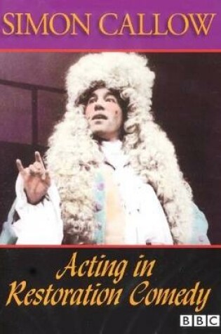 Cover of Acting in Restoration Comedy