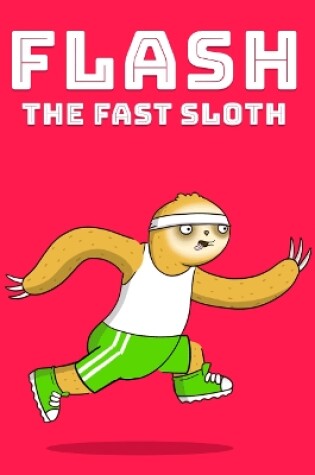 Cover of Flash, The Fast Sloth