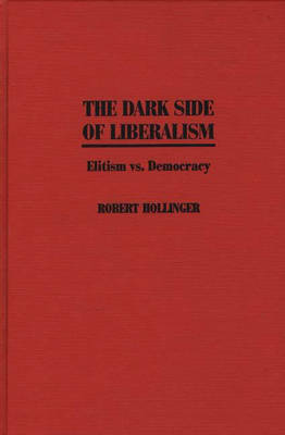 Book cover for The Dark Side of Liberalism