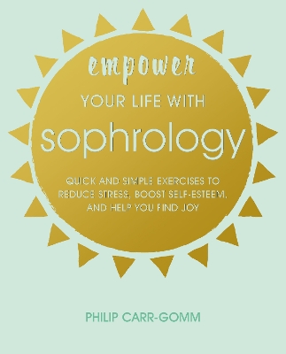 Book cover for Empower Your Life with Sophrology
