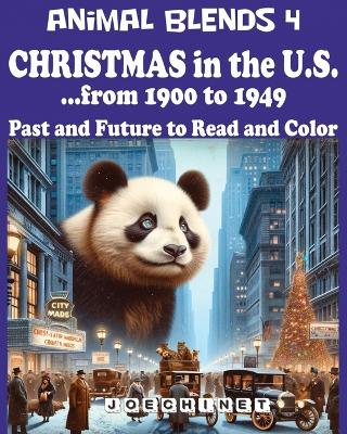 Cover of Animal Blends 4. Christmas in the U.S. - Timeless Tales (1900-1949)