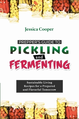 Book cover for Prepper's Guide to Pickling and Fermenting