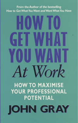 Book cover for How to Get What You Want from Work
