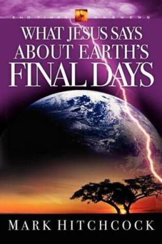 Cover of What Jesus Says about Earth's Final Days